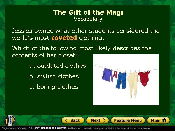 The Gift of the Magi Vocabulary Jessica owned what other students considered the world’s