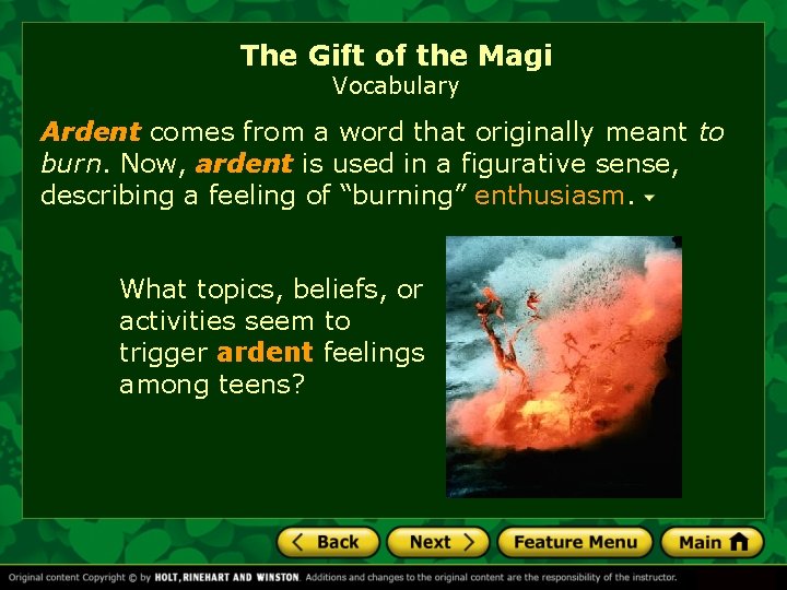 The Gift of the Magi Vocabulary Ardent comes from a word that originally meant