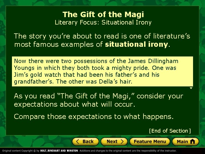 The Gift of the Magi Literary Focus: Situational Irony The story you’re about to
