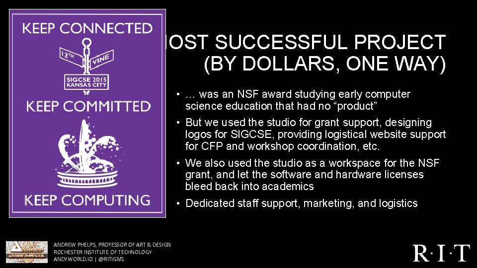 MOST SUCCESSFUL PROJECT (BY DOLLARS, ONE WAY) • … was an NSF award studying MOST SUCCESSFUL PROJECT (BY DOLLARS, ONE WAY) • … was an NSF award studying