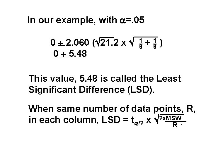 In our example, with =. 05 0 2. 060 ( 21. 2 x 16