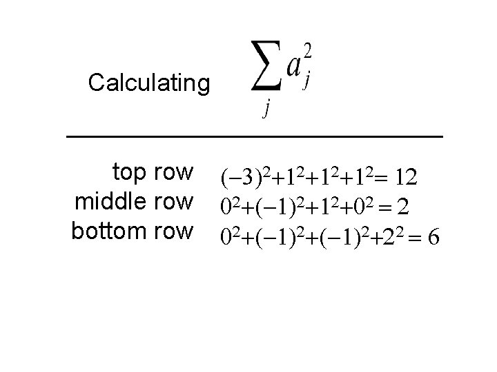 Calculating top row middle row bottom row 