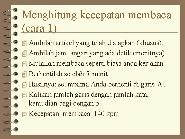 Menghitung kecepatan membaca (cara 1) 4 Ambilah artikel yang telah disiapkan (khusus). 4 Ambilah