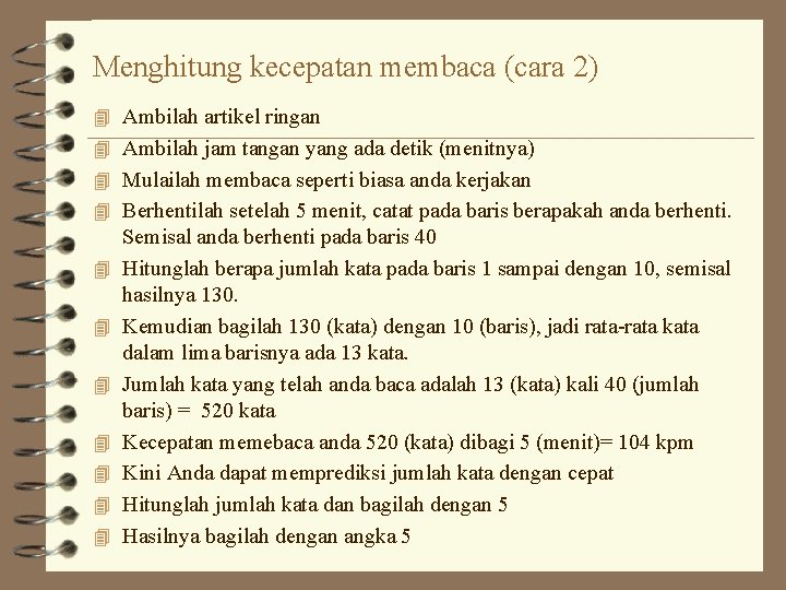 Menghitung kecepatan membaca (cara 2) 4 Ambilah artikel ringan 4 Ambilah jam tangan yang