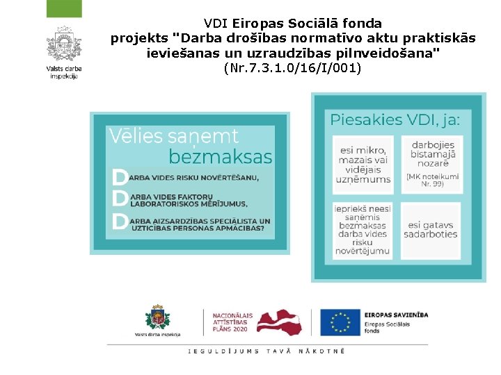 VDI Eiropas Sociālā fonda projekts "Darba drošības normatīvo aktu praktiskās ieviešanas un uzraudzības pilnveidošana"