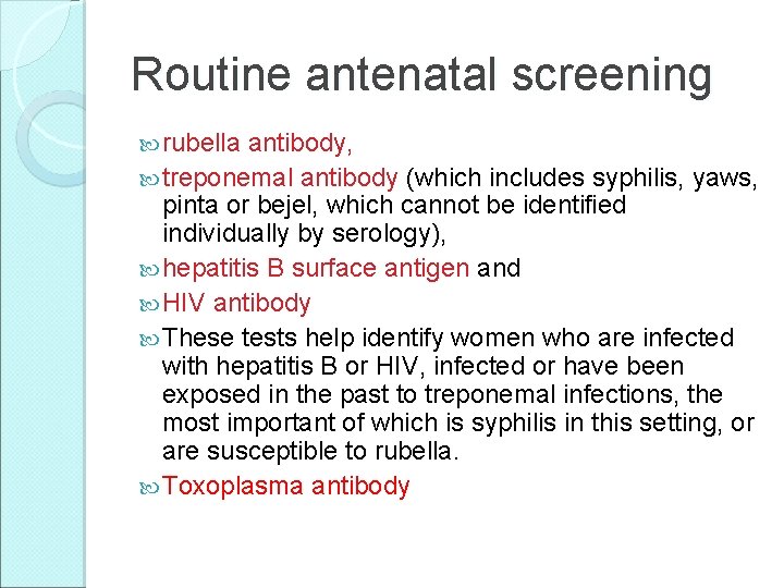 Routine antenatal screening rubella antibody, treponemal antibody (which includes syphilis, yaws, pinta or bejel,