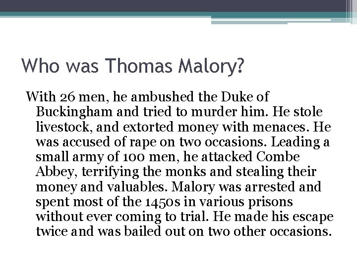 Who was Thomas Malory? With 26 men, he ambushed the Duke of Buckingham and