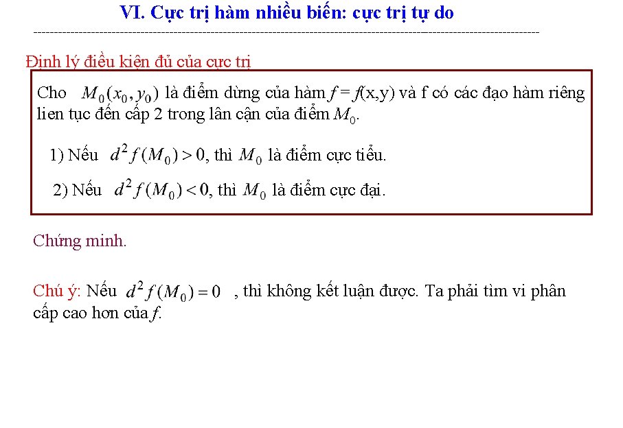 VI. Cực trị hàm nhiều biến: cực trị tự do -------------------------------------------------------------- Định lý điều