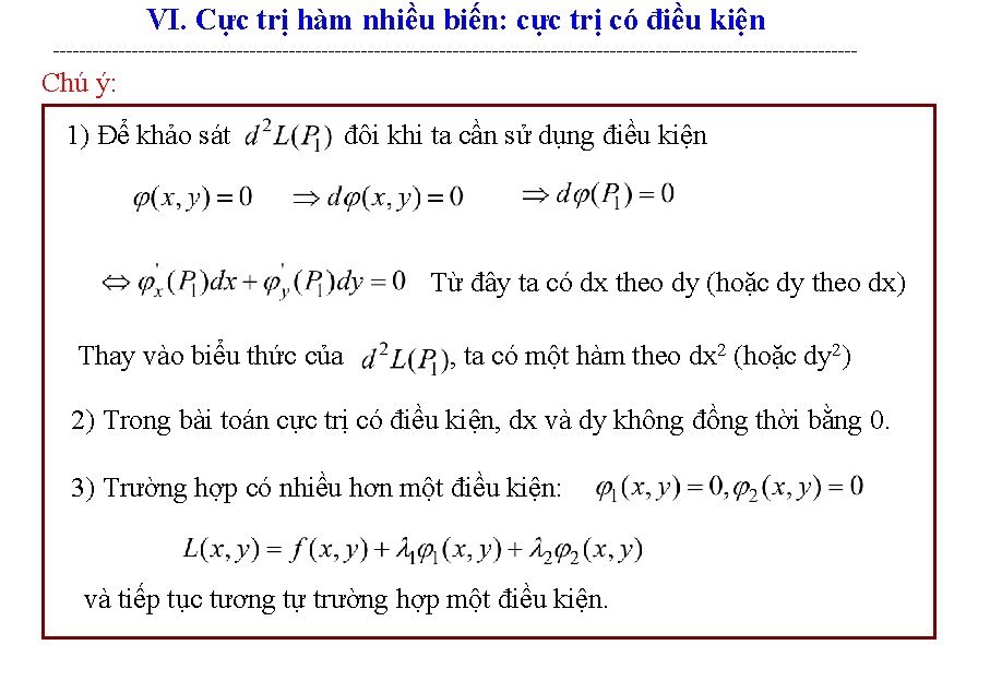 VI. Cực trị hàm nhiều biến: cực trị có điều kiện -------------------------------------------------------------- Chú ý: