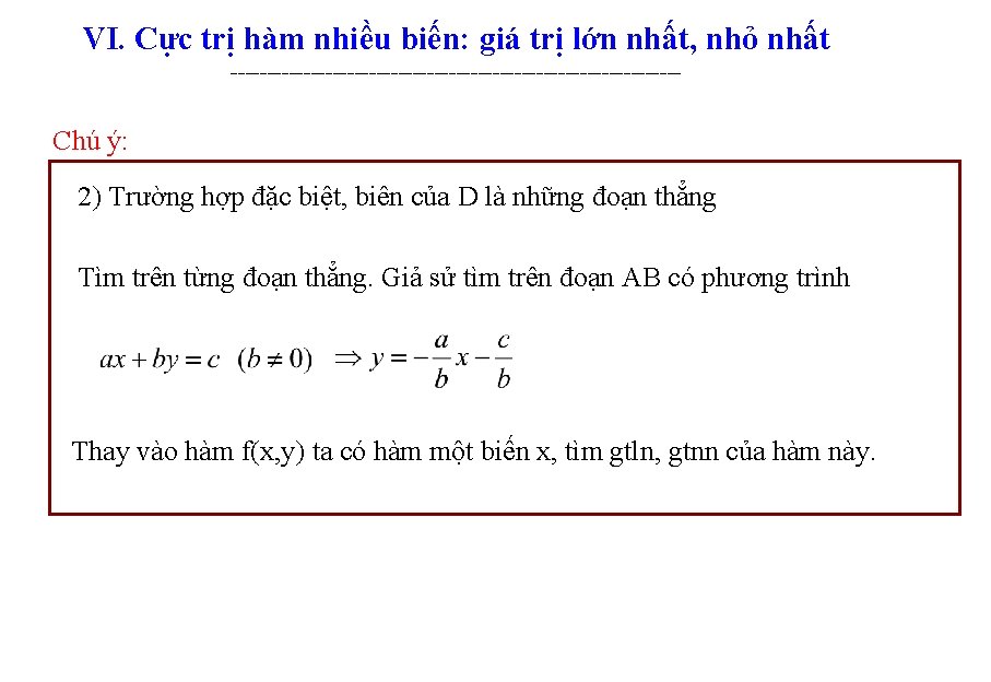 VI. Cực trị hàm nhiều biến: giá trị lớn nhất, nhỏ nhất ------------------------------- Chú