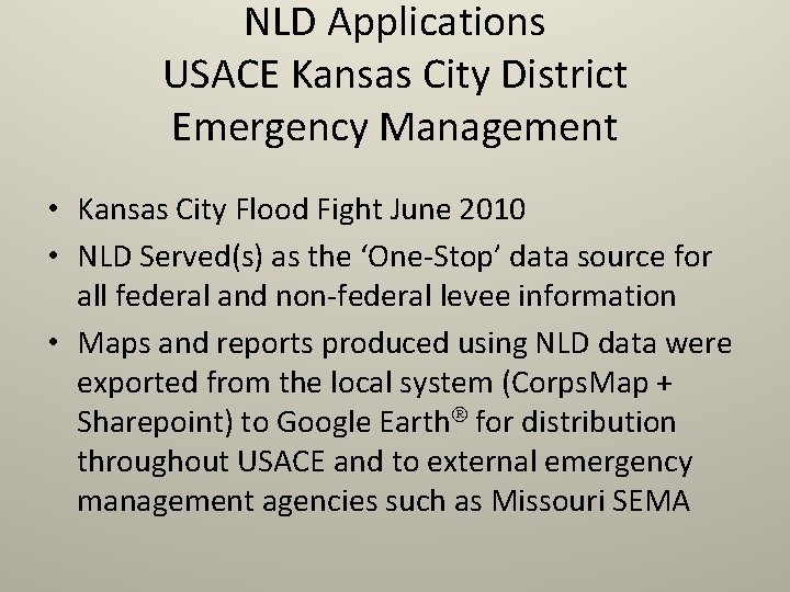 NLD Applications USACE Kansas City District Emergency Management • Kansas City Flood Fight June