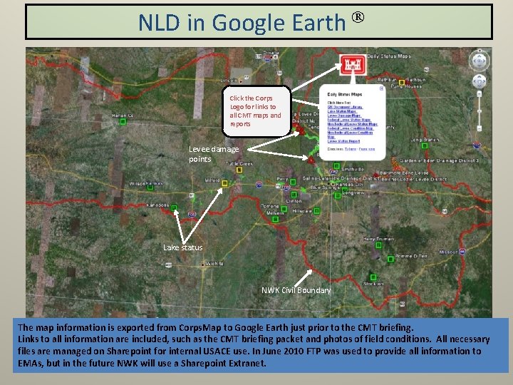 NLD in Google Earth Click the Corps Logo for links to all CMT maps