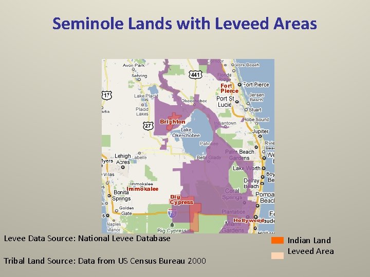 Seminole Lands with Leveed Areas Levee Data Source: National Levee Database Tribal Land Source: