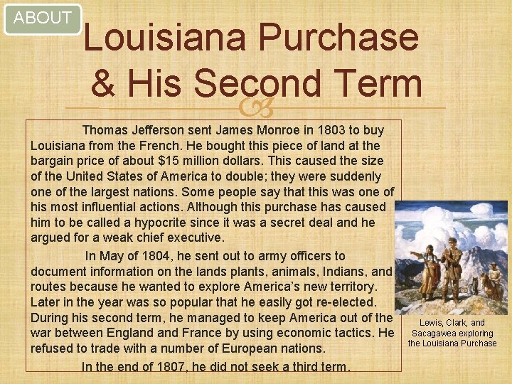 ABOUT Louisiana Purchase & His Second Term Thomas Jefferson sent James Monroe in 1803
