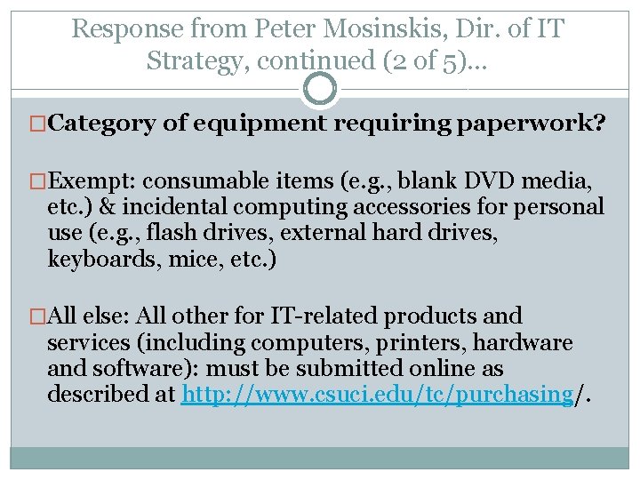 Response from Peter Mosinskis, Dir. of IT Strategy, continued (2 of 5)… �Category of