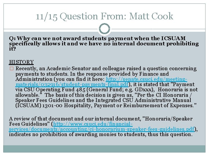 11/15 Question From: Matt Cook Q: Why can we not award students payment when