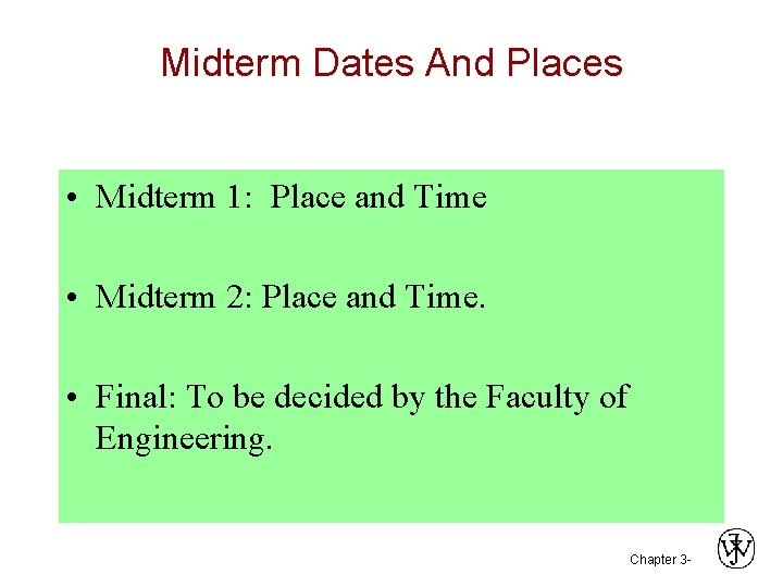 Midterm Dates And Places • Midterm 1: Place and Time • Midterm 2: Place Midterm Dates And Places • Midterm 1: Place and Time • Midterm 2: Place
