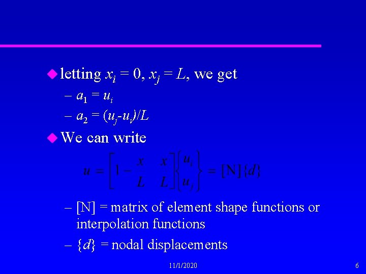 u letting xi = 0, xj = L, we get – a 1 =