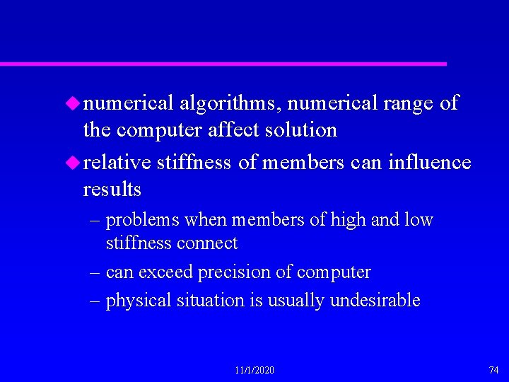 u numerical algorithms, numerical range of the computer affect solution u relative stiffness of