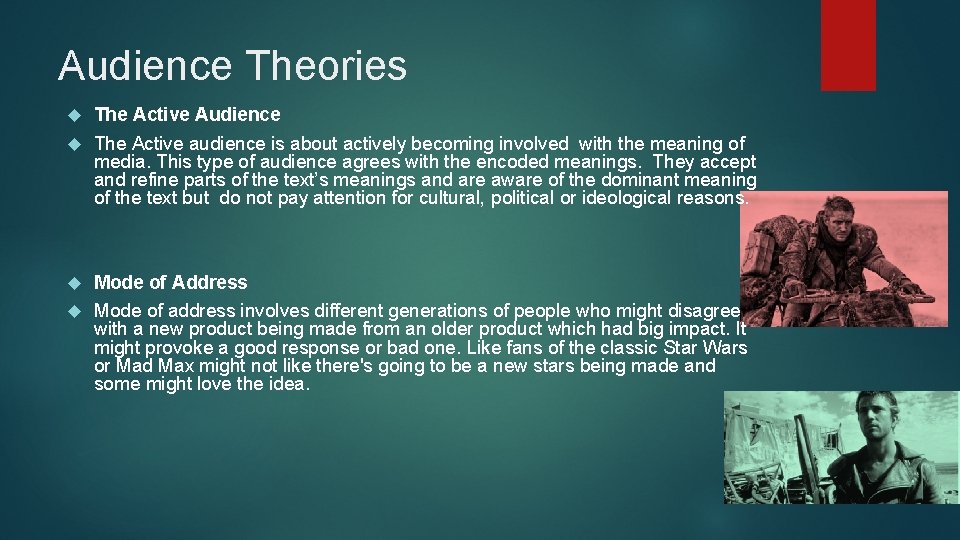 Audience Theories The Active Audience The Active audience is about actively becoming involved with