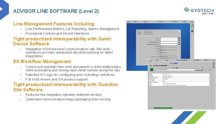 ADVISOR LINE SOFTWARE (Level 2) Line Management Features including § § Line Performance Metrics,