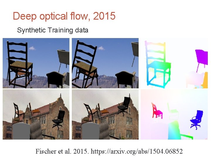 CS 4495 Computer Vision – A. Bobick Motion and Optic Flow Deep optical flow,
