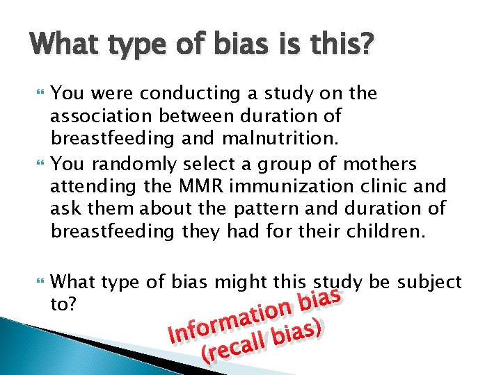 What type of bias is this? You were conducting a study on the association