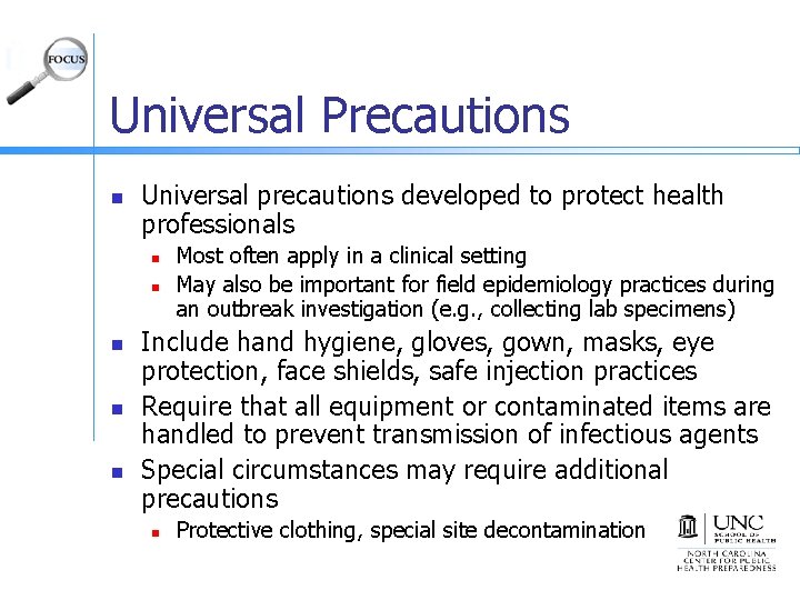 Universal Precautions n Universal precautions developed to protect health professionals n n n Most