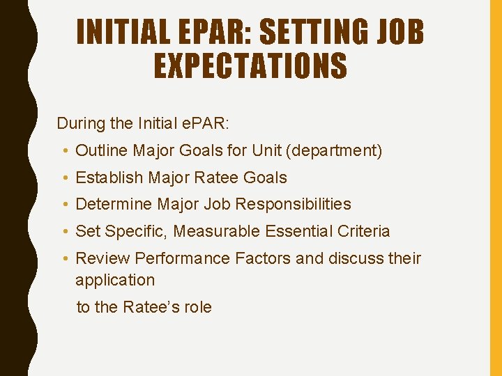 INITIAL EPAR: SETTING JOB EXPECTATIONS During the Initial e. PAR: • Outline Major Goals