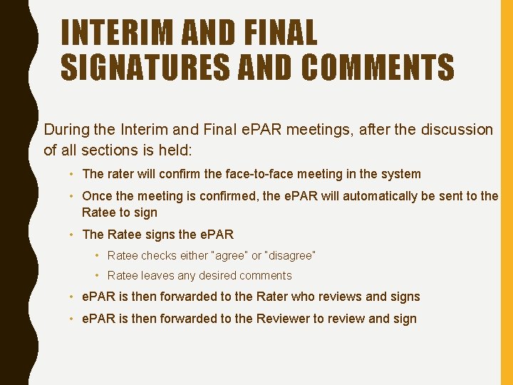 INTERIM AND FINAL SIGNATURES AND COMMENTS During the Interim and Final e. PAR meetings,