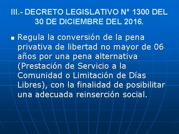 III. - DECRETO LEGISLATIVO N° 1300 DEL 30 DE DICIEMBRE DEL 2016. n Regula