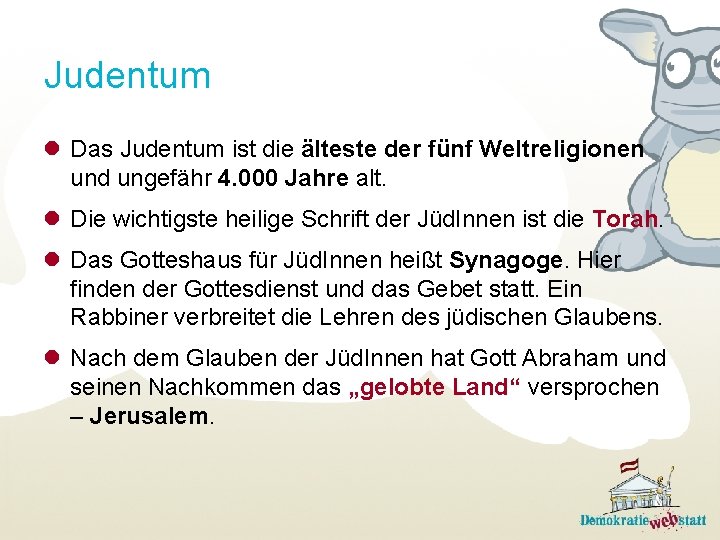 Judentum l Das Judentum ist die älteste der fünf Weltreligionen und ungefähr 4. 000