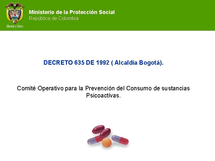 Ministerio de la Protección Social República de Colombia DECRETO 635 DE 1992 ( Alcaldía