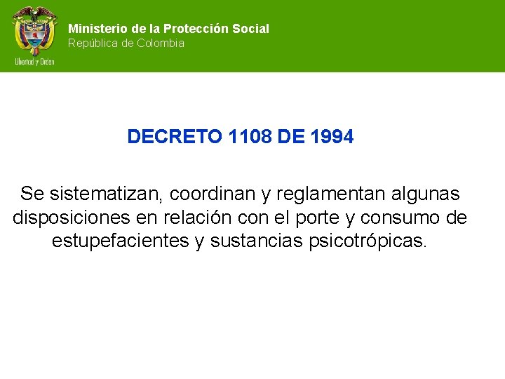 Ministerio de la Protección Social República de Colombia DECRETO 1108 DE 1994 Se sistematizan,