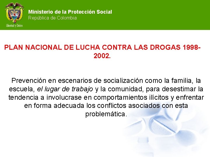 Ministerio de la Protección Social República de Colombia PLAN NACIONAL DE LUCHA CONTRA LAS