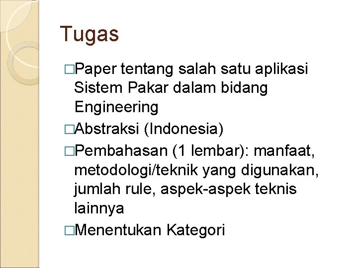 Tugas �Paper tentang salah satu aplikasi Sistem Pakar dalam bidang Engineering �Abstraksi (Indonesia) �Pembahasan