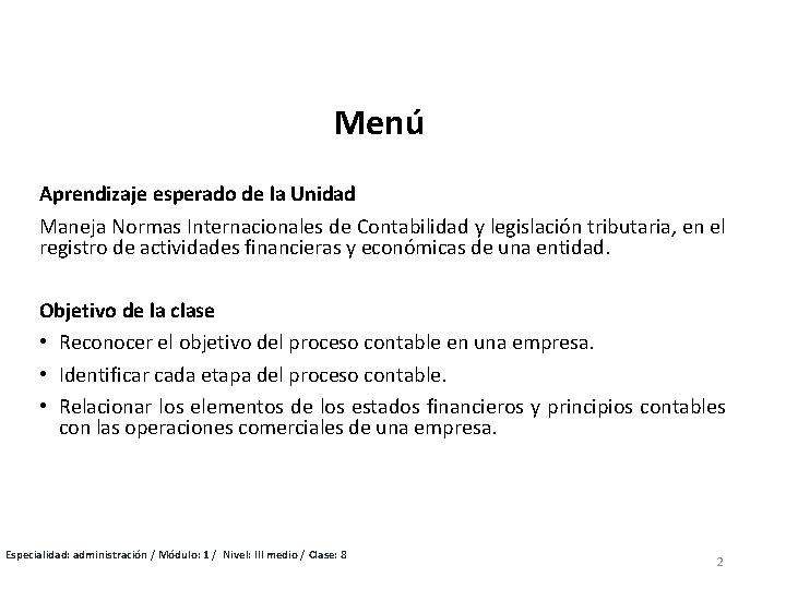 Menú Aprendizaje esperado de la Unidad Maneja Normas Internacionales de Contabilidad y legislación tributaria,