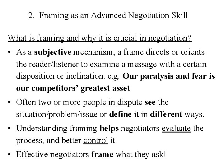 2. Framing as an Advanced Negotiation Skill What is framing and why it is