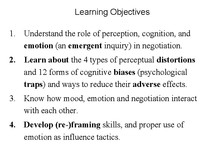Learning Objectives 1. Understand the role of perception, cognition, and emotion (an emergent inquiry)