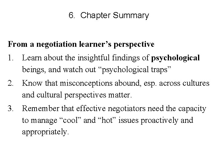 6. Chapter Summary From a negotiation learner’s perspective 1. Learn about the insightful findings