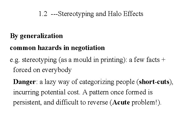 1. 2 ---Stereotyping and Halo Effects By generalization common hazards in negotiation e. g.