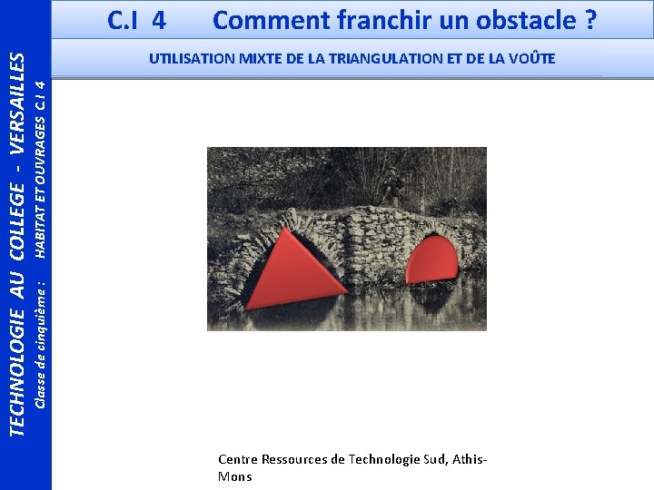 HABITAT ET OUVRAGES C. I 4 UTILISATION MIXTE DE LA TRIANGULATION ET DE LA