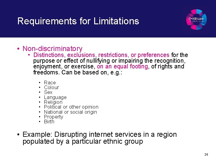 Requirements for Limitations • Non-discriminatory • Distinctions, exclusions, restrictions, or preferences for the purpose