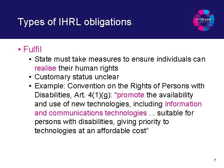 Types of IHRL obligations • Fulfil • State must take measures to ensure individuals