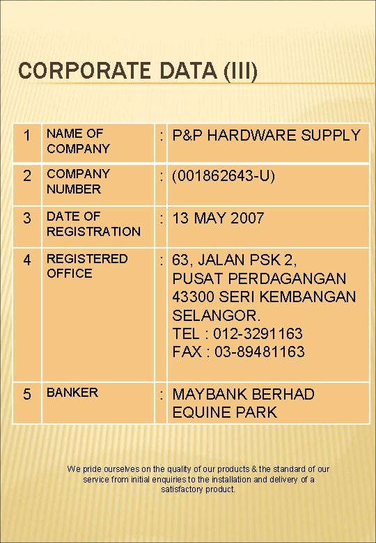 CORPORATE DATA (III) 1 NAME OF COMPANY : P&P HARDWARE SUPPLY 2 COMPANY NUMBER