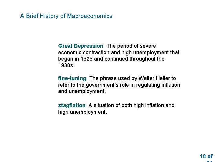 A Brief History of Macroeconomics Great Depression The period of severe economic contraction and