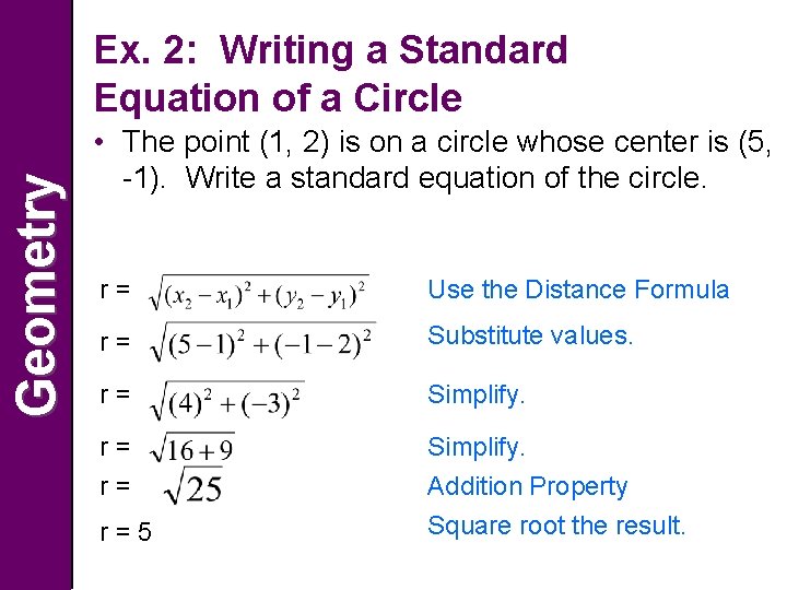 Geometry Ex. 2: Writing a Standard Equation of a Circle • The point (1,