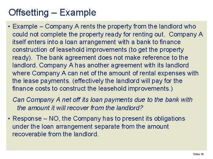 Offsetting – Example • Example – Company A rents the property from the landlord