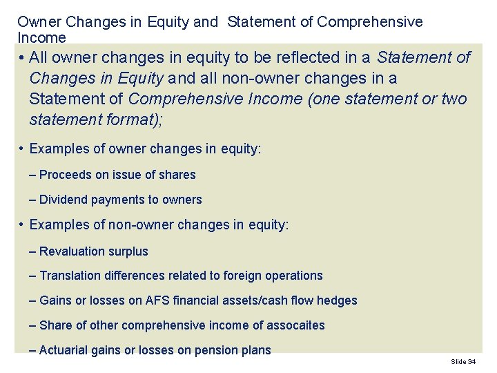 Owner Changes in Equity and Statement of Comprehensive Income • All owner changes in