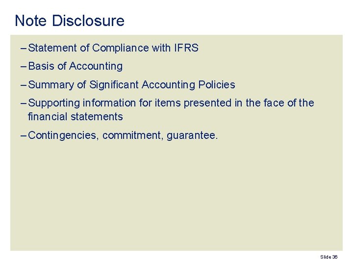 Note Disclosure – Statement of Compliance with IFRS – Basis of Accounting – Summary